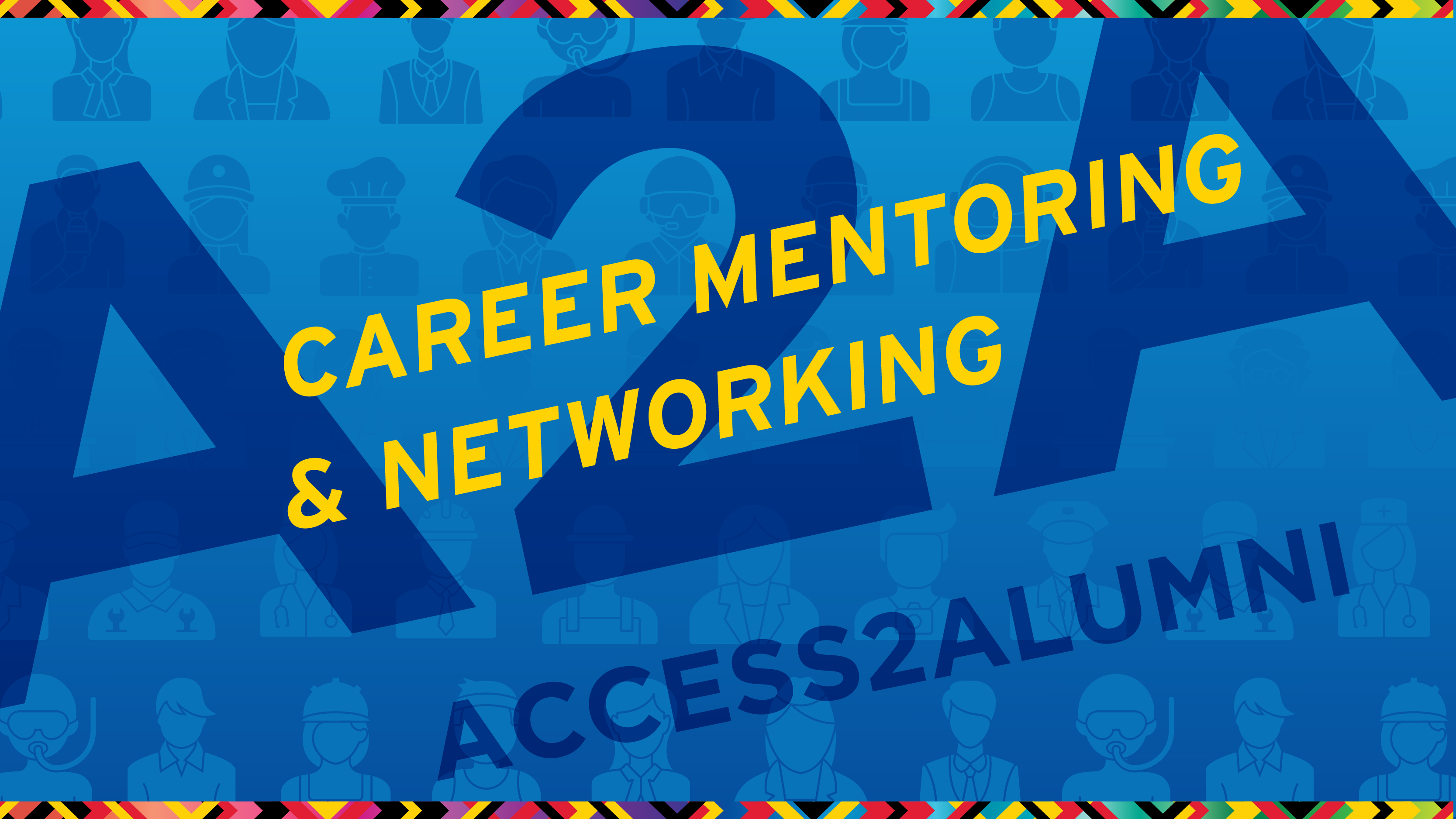 Career Mentoring & Networking - Access2Alumni (A2A).
