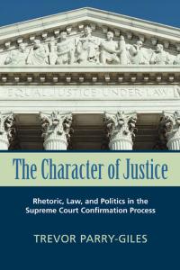 Cover of The Character of Justice by Trevor Parry-Giles